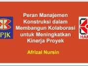 Peran Manajemen Konstruksi dalam Membangun Kolaborasi untuk Meningkatkan Kinerja Proyek