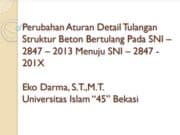 Perubahan Aturan Detail Tulangan Struktur Beton Bertulang Pada SNI – 2847 – 2013 Menuju SNI – 2847 – 201X