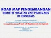 ROAD MAP PENGEMBANGAN INDUSTRI PRACETAK DAN PRATEGANG DI INDONESIA