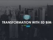 TRANSFORMATION WITH 5D BIM