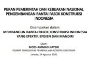 PERAN PEMERINTAH DAN KEBIJAKAN NASIONAL PENGEMBANGAN RANTAI PASOK KONSTRUKSI INDONESIA