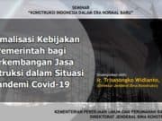 Optimalisasi Kebijakan Pemerintah bagi Perkembangan Jasa Konstruksi dalam Situasi Pandemi Covid-19