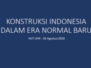 KONSTRUKSI INDONESIA DALAM ERA NORMAL BARU