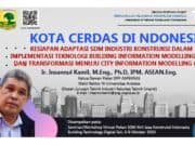 KESIAPAN ADAPTASI SDM INDUSTRI KONSTRUKSI DALAM IMPLEMENTASI TEKNOLOGI BUILDING INFORMATION MODELLING (BIM) DAN TRANSFORMASI MENUJU CITY INFORMATION MODELLING (CIM)