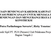OPTIMALISASI DESAIN BENDUNGAN KAREDOK KABUPATEN SUMEDANG SEBAGAI INOVASI PERENCANAAN UNTUK MENJAGA KAPASITAS TAMPUNGAN BENDUNGAN DAN MENGURANGI BIAYA DAN WAKTU KONSTRUKSI