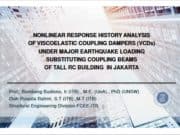NONLINEAR RESPONSE HISTORY ANALYSIS OF VISCOELASTIC COUPLING DAMPERS (VCDs) UNDER MAJOR EARTHQUAKE LOADING SUBSTITUTING COUPLING BEAMS OF TALL RC BUILDING IN JAKARTA