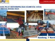 PELAKSANAAN PELAT ORTOTROPIK BAJA SEGMENTAL UNTUK LANTAI JEMBATAN RANGKA BAJA