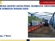 PRESERVASI SISTEM LANTAI PANEL SEGMENTAL ORTOTHROPIK BAJA DI JEMBATAN RANGKA BAJA