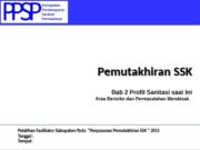 Profil Sanitasi saat Ini Area Berisiko dan Permasalahan Mendesak_Pemutakhiran SSK