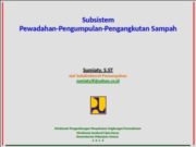 Subsistem Pewadahan-Pengumpulan-Pengangkutan Sampah