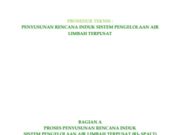 PROSEDUR TEKNIS : PENYUSUNAN RENCANA INDUK SISTEM PENGELOLAAN AIR LIMBAH TERPUSAT _ BAGIAN A PROSES PENYUSUNAN RENCANA INDUK SISTEM PENGELOLAAN AIR LIMBAH TERPUSAT (RI- SPALT)