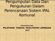 Pengumpulan Data Dan Pengukuran Dalam Perencanaan Sistem IPAL Komunal