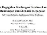 Kajian Kegagalan Bendungan Berdasarkan Tipe Bendungan dan Skenario Kegagalan