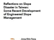 Reflections on Slope Disaster in Taiwan: Some Recent Development of Engineered Slope Management