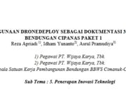 PENGGUNAAN DRONEDEPLOY SEBAGAI DOKUMENTASI 3 DIMENSI DI BENDUNGAN CIPANAS PAKET 1