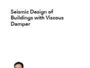 Seismic Design of Buildings with Viscous Damper
