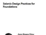 Seismic Design Practices for Foundations