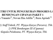 FOTOGRAMETRI UNTUK PENGUKURAN PROGRES LAPANGAN DI BENDUNGAN CIPANAS PAKET 1