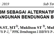 BENDUNGAN TIPE UBM SEBAGAI ALTERNATIF TEKNOLOGI DALAM TANTANGAN PEMBANGUNAN BENDUNGAN BESAR DI INDONESIA