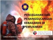 PENCEGAHAN DAN PENANGGULANGAN KEBAKARAN DI PEMUKIMAN