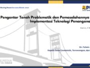 Pengantar Tanah Problematik dan Pemasalahannya serta Implementasi Teknologi Penanganannya