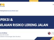 INSPEKSI & PENILAIAN RISIKO LERENG JALAN