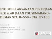 METODE PELAKSANAAN PEKERJAAN PILE SLAB JALAN TOL