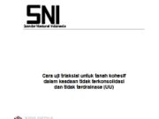 Cara uji triaksial untuk tanah kohesif dalam keadaan tidak terkonsolidasi dan tidak terdrainase (UU)