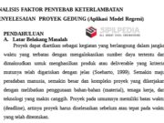 ANALISIS FAKTOR PENYEBAB KETERLAMBATAN PENYELESAIAN PROYEK GEDUNG
