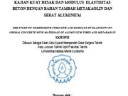 KAJIAN KUAT DESAK DAN MODULUS ELASTISITAS BETON DENGAN BAHAN TAMBAH METAKAOLIN DAN SERAT ALUMINIUM