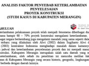 ANALISIS FAKTOR PENYEBAB KETERLAMBATAN PENYELESAIAN PROYEK KONSTRUKSI