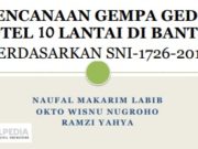 PERENCANAAN GEMPA GEDUNG HOTEL 10 LANTAI DI BANTEN BERDASARKAN SNI-1726-2012