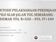 METODE PELAKSANAAN PEKERJAAN PILE SLAB JALAN TOL