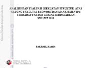 ANALISIS DAN EVALUASI KEKUATAN STRUKTUR ATAS GEDUNG TERHADAP FAKTOR GEMPA BERDASARKAN SNI 1727:2013