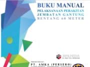 BUKU MANUAL PELAKSANAAN PERAKITAN JEMBATAN GANTUNG BENTANG 60 METER