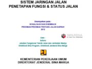 SISTEM JARINGAN JALAN PENETAPAN FUNGSI & STATUS JALAN