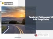 Peraturan Pelaksanaan Uji Laik Fungsi Jalan