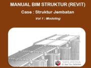 MANUAL BIM STRUKTUR (REVIT)_Case : Struktur Jembatan