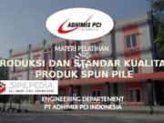 PRODUKSI DAN STANDAR KUALITAS PRODUK SPUN PILE