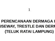 PERENCANAAN DERMAGA II CAUSEWAY, TRESTLE DAN DERMAGA