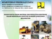 KAJIAN RANTAI PASOK MATERIAL DAN PERALATAN KONSTRUKSI DALAM MENDUKUNG INVESTASI DI BIDANG KONSTRUKSI BERLANJUTAN