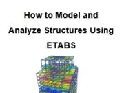 How to Model and Analyze Structures Using ETABS