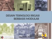 DESAIN TEKNOLOGI IRIGASI BERBASIS MODULAR
