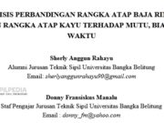 ANALISIS PERBANDINGAN RANGKA ATAP BAJA RINGAN DENGAN RANGKA ATAP KAYU TERHADAP MUTU, BIAYA DAN WAKTU
