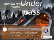 Under Pass (Dinding Penahan Tebing)