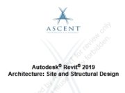 Autodesk® Revit® 2019 Architecture: Site and Structural Design