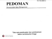 Tata Cara Pembuatan dan Pelaksanaan Beton Berkekuatan Tinggi