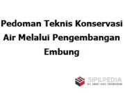 Pedoman Teknis Konservasi Air Melalui Pengembangan Embung