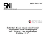 Kabel daya dengan insulasi terekstrusi dan lengkapannya untuk voltase pengenal dari 1 kV (Um = 1,2 kV) sampai dengan 30 kV (Um = 36 kV) –
