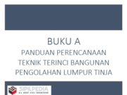 PANDUAN PERENCANAAN TEKNIK TERINCI BANGUNAN PENGOLAHAN LUMPUR TINJA